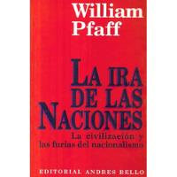 La Ira De Las Naciones Furias Nacional / William Pfaff segunda mano  Chile 