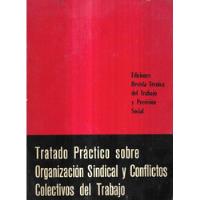 Tratado Práctico Organización Sindical Conflicto Colectivo 2 segunda mano  Chile 