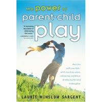 The Power Of Parent-child Play: Fitting Fun Into Your Family, usado segunda mano  Chile 