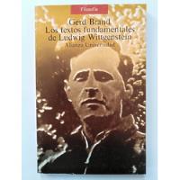 Gerd Brand - Los Textos Fundamentales De Ludwig Wittgenstein segunda mano  Chile 