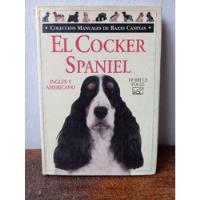 Libro Para Conocer,  Criar Y Cuidar Al Cocker Spaniel  segunda mano  Chile 