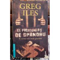 El Prisionero De Spandau - Greg Iles segunda mano  Chile 