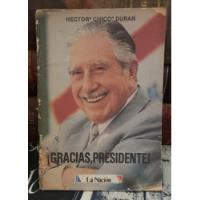 Usado, ¡ Gracias, Presidente! - Héctor Chico Durán - Pinochet segunda mano  Chile 