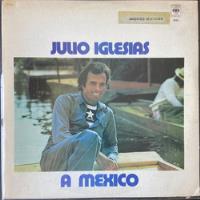 Usado, Vinilo Julio Iglesias  A Mexico Che Discos segunda mano  Macul