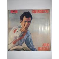 Vinilo Single, Julio Iglesias (wendolyne) Original De 1970 segunda mano  Maipú