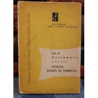 Moscas Sobre Mármol - Luis A. Heiremans - Primera Edición segunda mano  Chile 