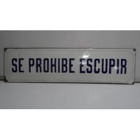 Usado, Letrero Cartel Antiguo Enlozado, Se Prohibe Escupir. segunda mano  Chile 