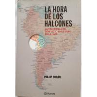 La Hora De Los Halcones Phillip Durán Libro Original  segunda mano  Chile 