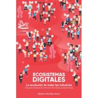 Usado, Ecosistemas Digitales. La Revolución De Todas Las Industrias segunda mano  Chile 