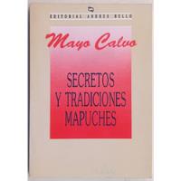 Secretos Y Tradiciones Mapuches Mayo Calvo segunda mano  Chile 