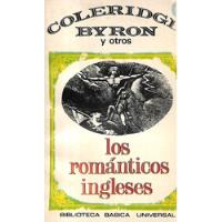 Los Románticos Ingleses / Coleridge Byron Y Otros / B B U, usado segunda mano  Chile 