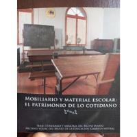 Libro Sobre El Mobiliario De Las Escuelas En Chile, 177 Págs segunda mano  Chile 
