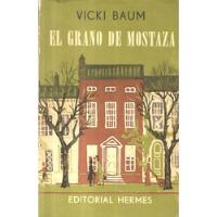El Grano De Mostaza / Vicki Baum segunda mano  Chile 