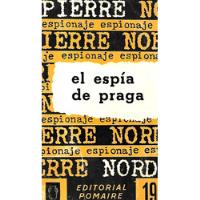 El Espía De Praga / Pierre Nord segunda mano  Chile 