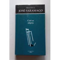 Casi Un Objeto  José Saramago segunda mano  Chile 