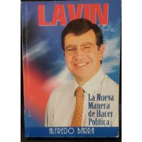 Lavin, La Nueva Manera De Hacer Política - Alfredo Barra segunda mano  Chile 