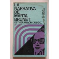 La Narrativa De Marta Brunet. Esther Melon De Diaz, usado segunda mano  Chile 