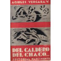 Del Caldero Del Chaco / Aquiles Vergara V. segunda mano  Chile 