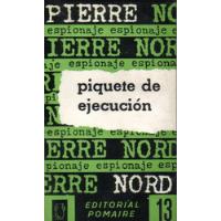 Piquete De Ejecución / Pierre Nord, usado segunda mano  Chile 