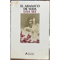 Usado, El Abanico De Seda - Lisa See Con Detalle segunda mano  Chile 