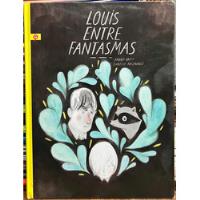 Louis Entre Fantasmas - Fanny Britt segunda mano  Chile 