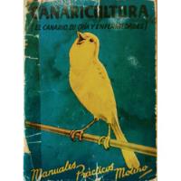 Libro Canaricultura Canario Su Cria Y Enfermedades (aa1182  segunda mano  Chile 