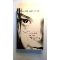 La Ciudad De Las Bestias. Isabel Allende. segunda mano  Chile 