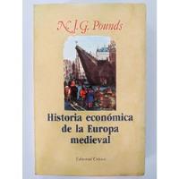 N. J. G. Pounds - Historia Económica De La Europa Medieval segunda mano  Chile 