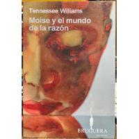 Moise Y El Mundo De La Razon - Tennessee Williams segunda mano  Chile 