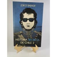 Historia Secreta De Chile 2 - Jorge Baradit segunda mano  Chile 