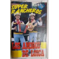 Cassette De Los Amigos De Loica Súper Rancheros (2566 segunda mano  Chile 