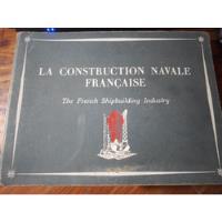 La Construction Navale Française - En Francés E Inglés segunda mano  Chile 