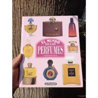 Libro Ilustrado Grande Sobre El Perfume, Historia, Tipos Y + segunda mano  Chile 
