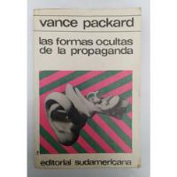 Libro Las Formas Ocultas De La Propaganda / Vance Packard segunda mano  Chile 