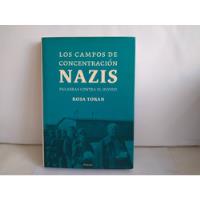 Los Campos De Concentración Nazis. Rosa Toran  2005 segunda mano  Chile 