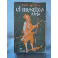 El Mestizo Alejo - Víctor Domingo Silva, 1974, Zig - Zag. segunda mano  Chile 