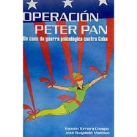 Usado, Operación Peter Pan: Un Caso De Guerra Psicológica Contra Cu segunda mano  Recoleta