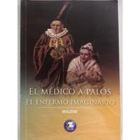 El Médico A Palos/ Tartufo/ Moliere/ Zig Zag/ Usado segunda mano  Chile 