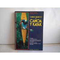 Curso Básico De Canoa Y Kayak. Bruno Rosini  1991 segunda mano  Ñuñoa