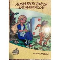 Alicia En El Pais De Las Maravillas Lewis Carroll Aceditores segunda mano  Chile 
