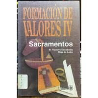 Formación De Valores 4 Sacramentos - M. Rodolfo Escobedo segunda mano  Chile 