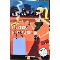 Las Rubias De 5th Avenue - Plum Sykes, usado segunda mano  Chile 