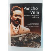 Libro Pancho Villa / Retrato Autobiográfico / 1894 - 1914  segunda mano  Chile 