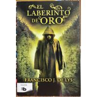 El Laberinto De Oro - Francisco J. De Lys segunda mano  Chile 