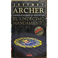 El Undecimo Mandamiento - Jeffrey Archer Mondadori, usado segunda mano  Chile 