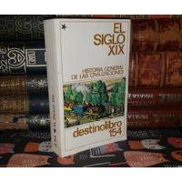Historia General De Las Civilizaciones - El Siglo Xix segunda mano  Chile 