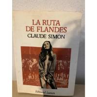 La Ruta De Flandes Claude Simon · Lumen segunda mano  Chile 