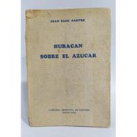 Libro Huracán Sobre El Azúcar / Jean Paul Sartre / Filosofía segunda mano  Chile 