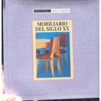 Libro Ilustrado Historia Del Mobiliario Siglo Xx, 1° Ed, 64p segunda mano  Chile 