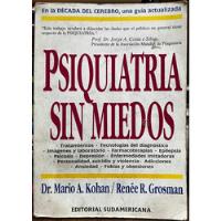 Psiquiatra Sin Miedo - Dr. Mario A. Kohan, usado segunda mano  Chile 